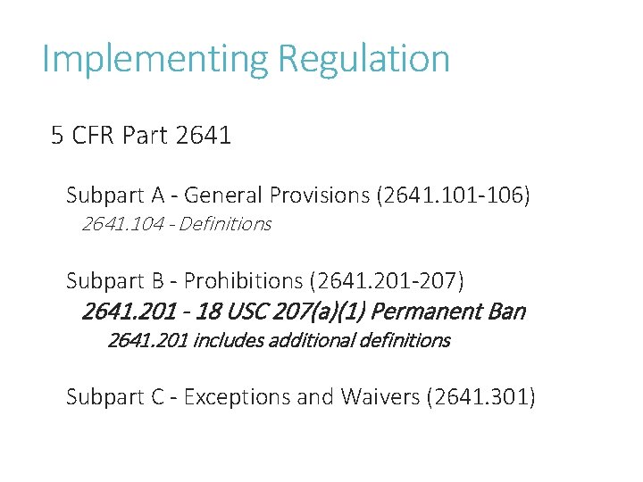 Implementing Regulation 5 CFR Part 2641 Subpart A - General Provisions (2641. 101 -106)
