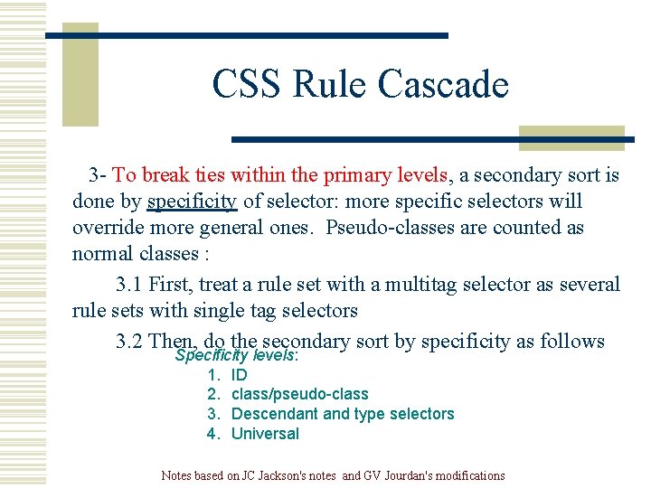 CSS Rule Cascade 3 - To break ties within the primary levels, a secondary CSS Rule Cascade 3 - To break ties within the primary levels, a secondary