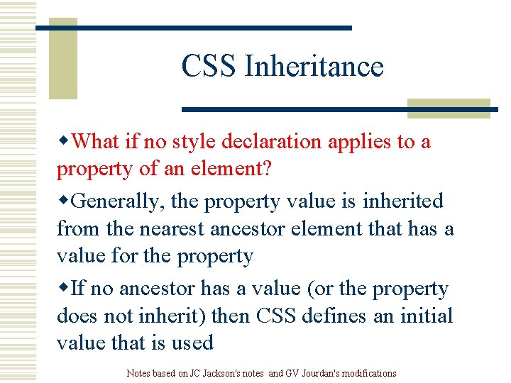 CSS Inheritance w. What if no style declaration applies to a property of an CSS Inheritance w. What if no style declaration applies to a property of an