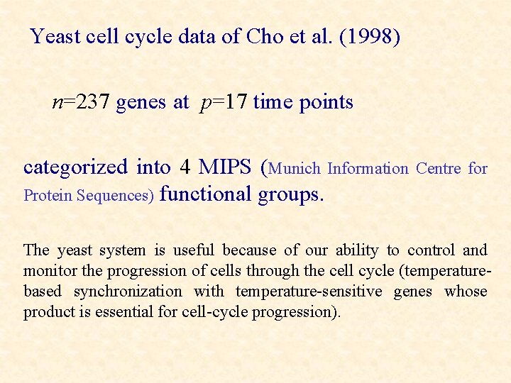 Yeast cell cycle data of Cho et al. (1998) n=237 genes at p=17 time