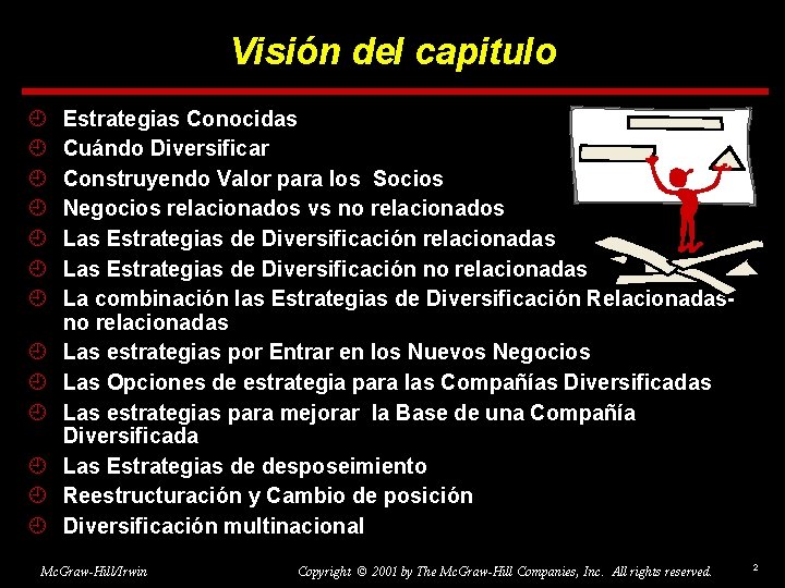 Visión del capitulo ¿ ¿ ¿ ¿ Estrategias Conocidas Cuándo Diversificar Construyendo Valor para