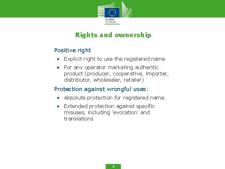 Rights and ownership 1. Positive right • Explicit right to use the registered name