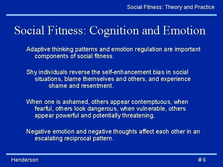 Social Fitness: Theory and Practice Social Fitness: Cognition and Emotion Adaptive thinking patterns and