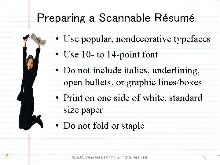 Preparing a Scannable Résumé • Use popular, nondecorative typefaces • Use 10 - to