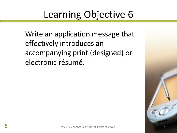 Learning Objective 6 Write an application message that effectively introduces an accompanying print (designed)