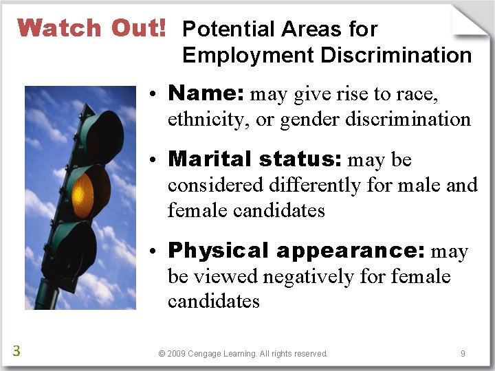 Watch Out! Potential Areas for Employment Discrimination • Name: may give rise to race,