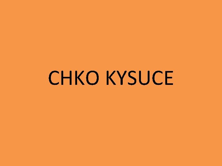 CHKO KYSUCE 