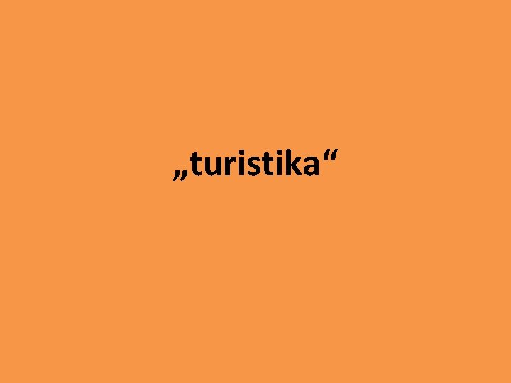 „turistika“ 