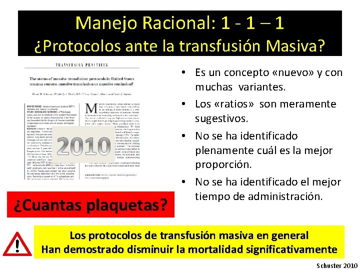 Manejo Racional: 1 - 1 – 1 ¿Protocolos ante la transfusión Masiva? ¿Cuantas plaquetas?