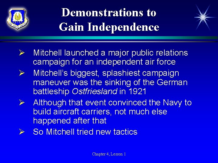 Demonstrations to Gain Independence Ø Mitchell launched a major public relations campaign for an