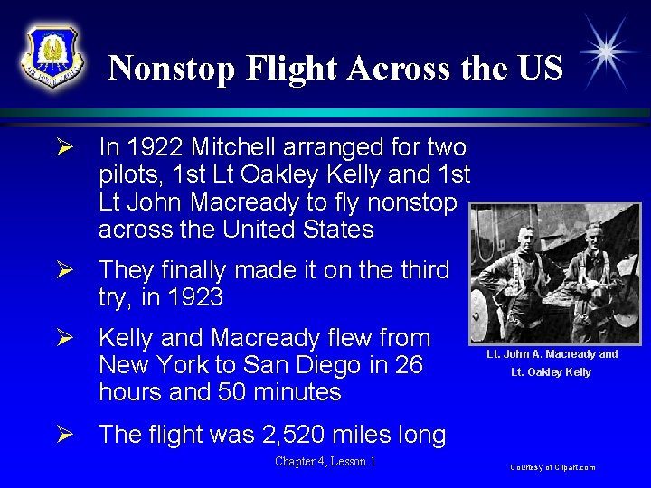 Nonstop Flight Across the US Ø In 1922 Mitchell arranged for two pilots, 1