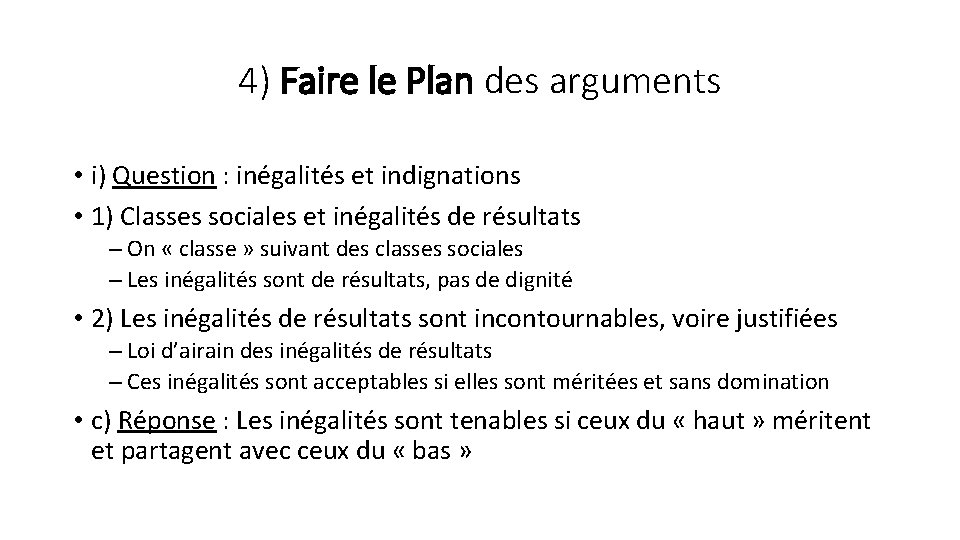 4) Faire le Plan des arguments • i) Question : inégalités et indignations •
