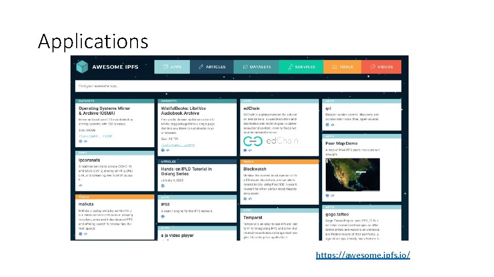 Applications https: //awesome. ipfs. io/ 