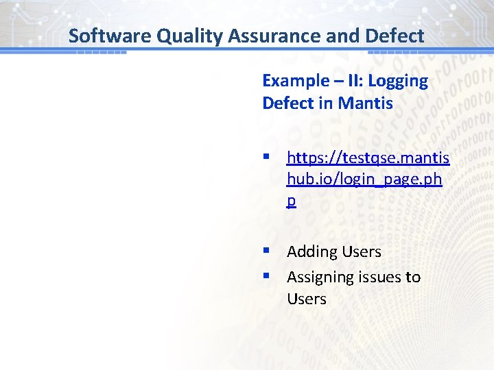 #1 Software Quality. BG Assurance and Defect Example – II: Logging Defect in Mantis