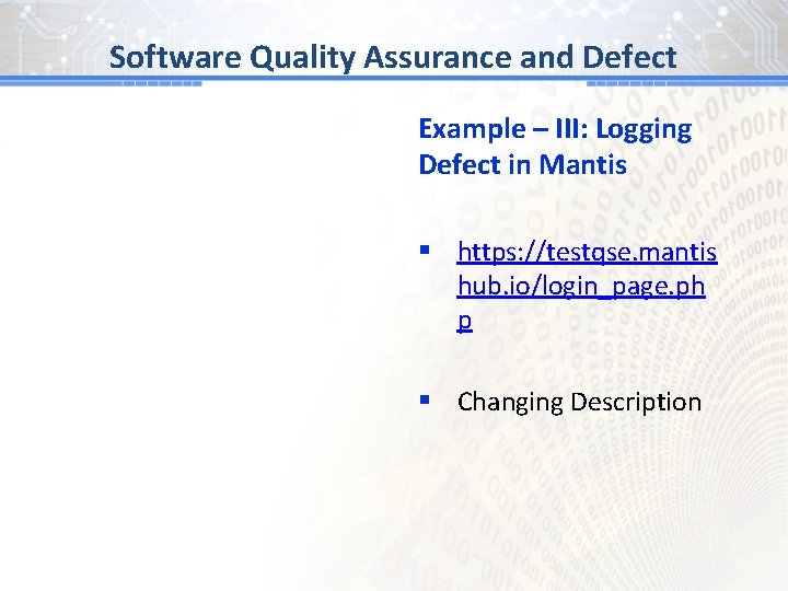 #1 Software Quality. BG Assurance and Defect Example – III: Logging Defect in Mantis