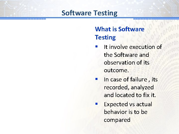 BG #Testing 1 Software What is Software Testing § It involve execution of the