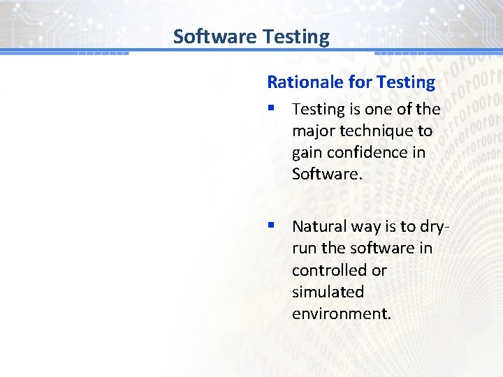 BG #Testing 1 Software Rationale for Testing § Testing is one of the major