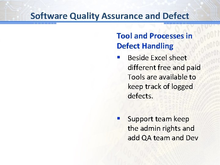 #1 Software Quality. BG Assurance and Defect Tool and Processes in Defect Handling §