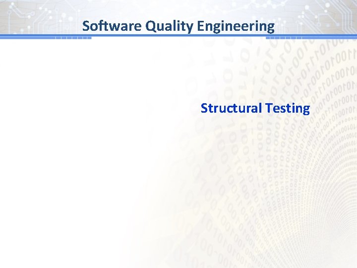 Software Quality Engineering Structural Testing 