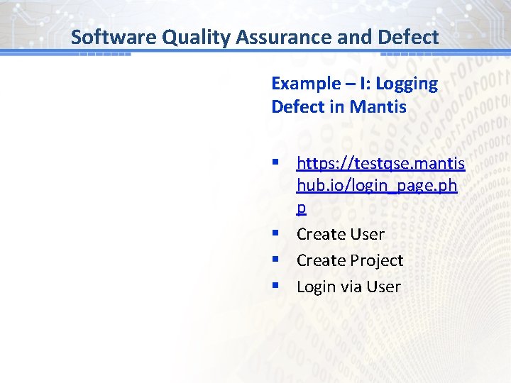 #1 Software Quality. BG Assurance and Defect Example – I: Logging Defect in Mantis