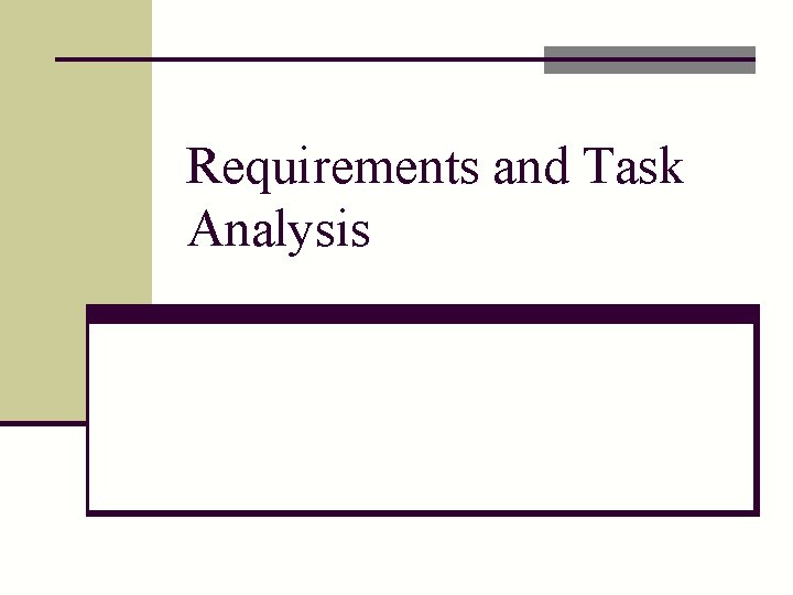 Requirements and Task Analysis 