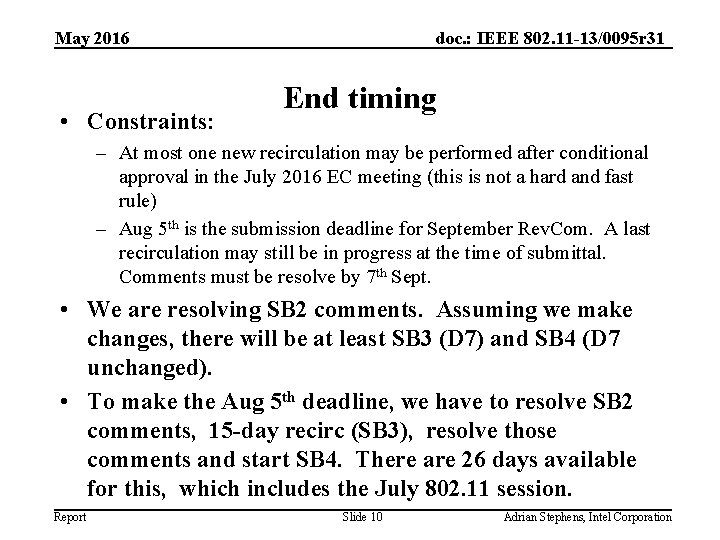 May 2016 • Constraints: doc. : IEEE 802. 11 -13/0095 r 31 End timing