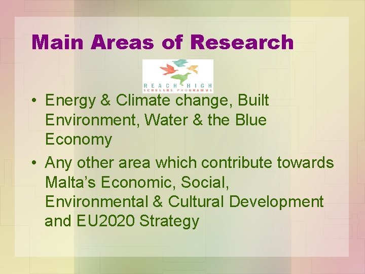 Main Areas of Research • Energy & Climate change, Built Environment, Water & the