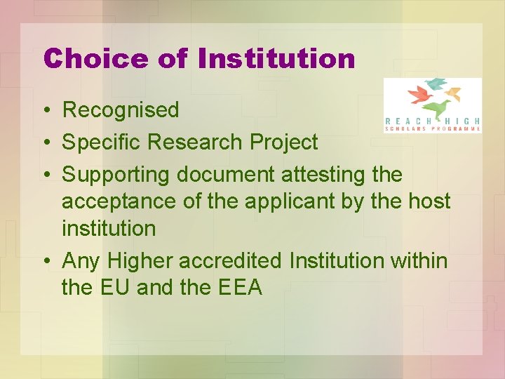 Choice of Institution • Recognised • Specific Research Project • Supporting document attesting the