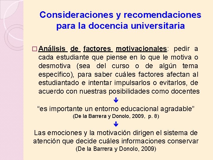Consideraciones y recomendaciones para la docencia universitaria � Análisis de factores motivacionales: pedir a