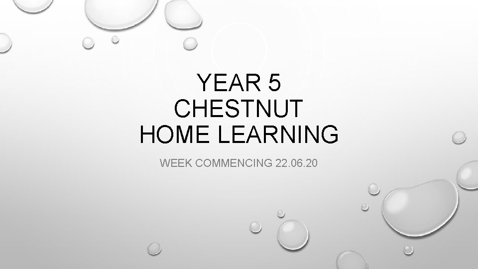 YEAR 5 CHESTNUT HOME LEARNING WEEK COMMENCING 22. 06. 20 