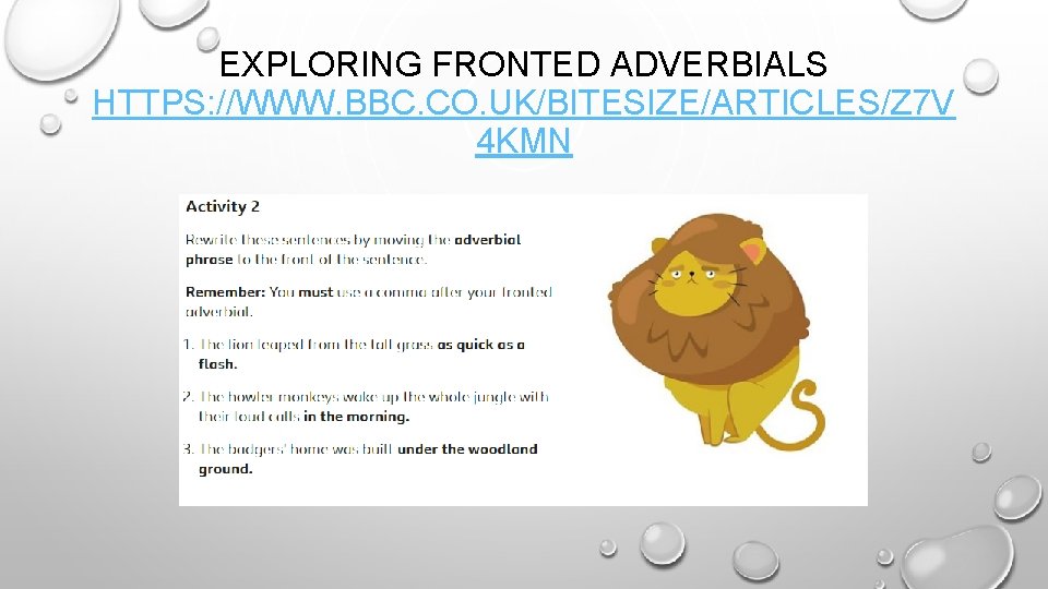 EXPLORING FRONTED ADVERBIALS HTTPS: //WWW. BBC. CO. UK/BITESIZE/ARTICLES/Z 7 V 4 KMN 
