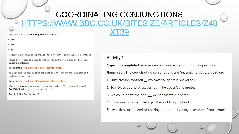COORDINATING CONJUNCTIONS HTTPS: //WWW. BBC. CO. UK/BITESIZE/ARTICLES/Z 48 XT 39 