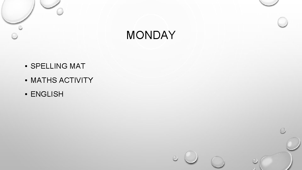MONDAY • SPELLING MAT • MATHS ACTIVITY • ENGLISH 