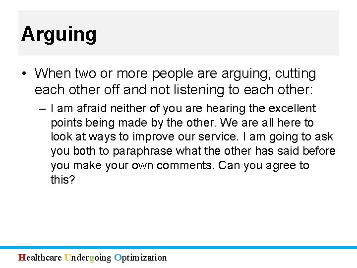 Arguing • When two or more people arguing, cutting each other off and not