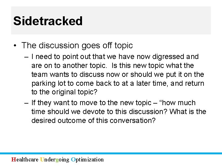 Sidetracked • The discussion goes off topic – I need to point out that