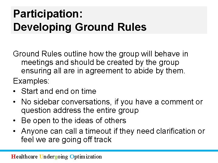 Participation: Developing Ground Rules outline how the group will behave in meetings and should