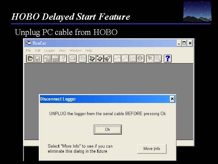 HOBO Delayed Start Feature Unplug PC cable from HOBO 