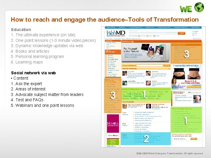 How to reach and engage the audience–Tools of Transformation Education 1. The ultimate experience