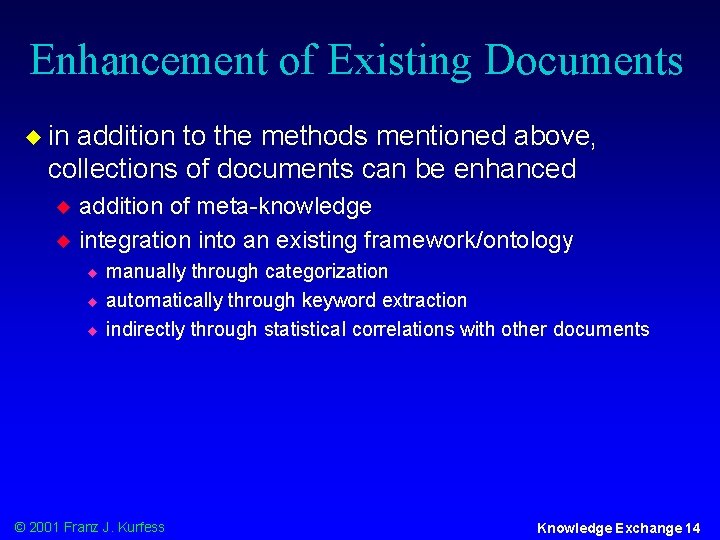 Enhancement of Existing Documents u in addition to the methods mentioned above, collections of