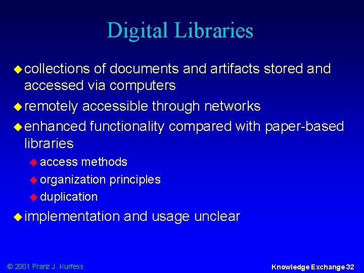 Digital Libraries u collections of documents and artifacts stored and accessed via computers u