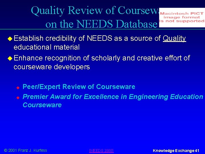 Quality Review of Courseware on the NEEDS Database u Establish credibility of NEEDS as