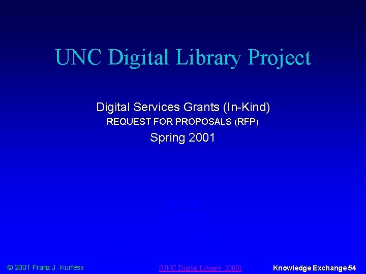 UNC Digital Library Project Digital Services Grants (In-Kind) REQUEST FOR PROPOSALS (RFP) Spring 2001