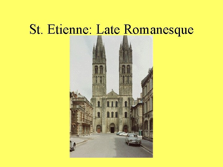 St. Etienne: Late Romanesque 