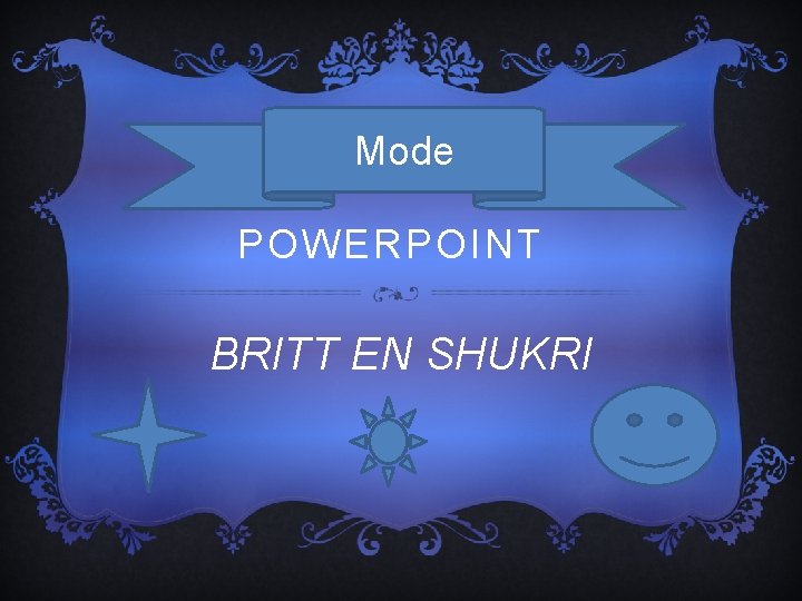 Mode POWERPOINT BRITT EN SHUKRI 