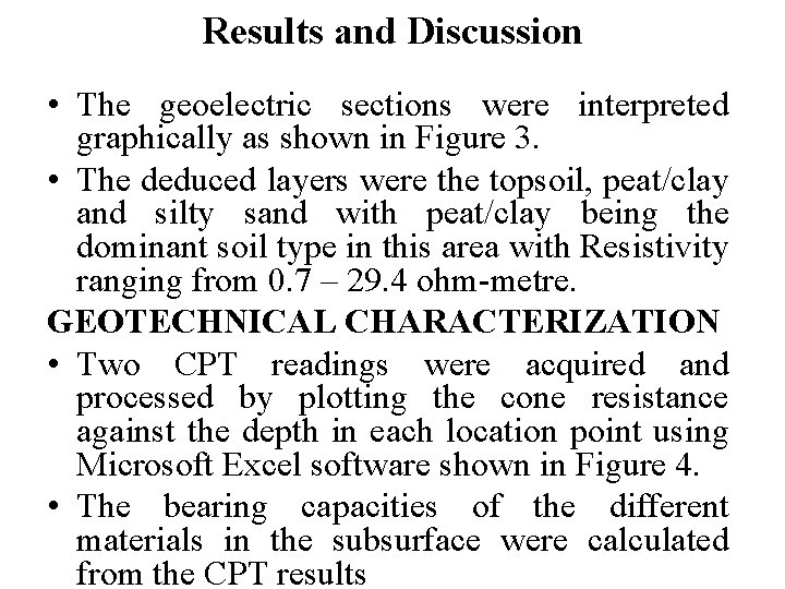 Results and Discussion • The geoelectric sections were interpreted graphically as shown in Figure