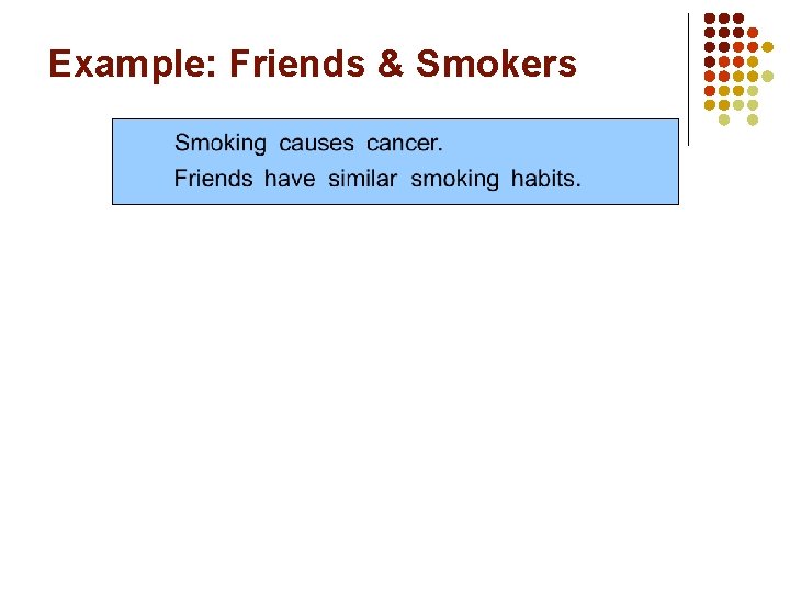 Example: Friends & Smokers 