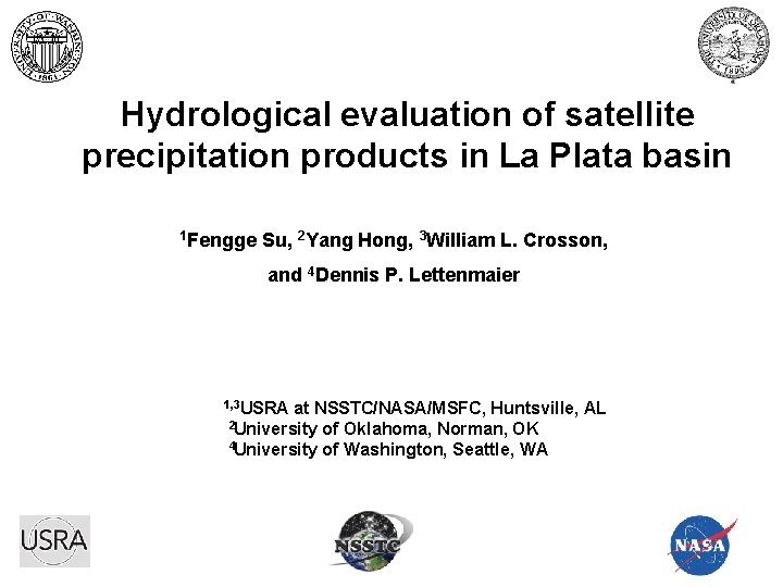 Hydrological evaluation of satellite precipitation products in La Plata basin 1 Fengge Su, 2