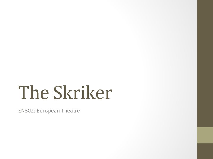 The Skriker EN 302: European Theatre 