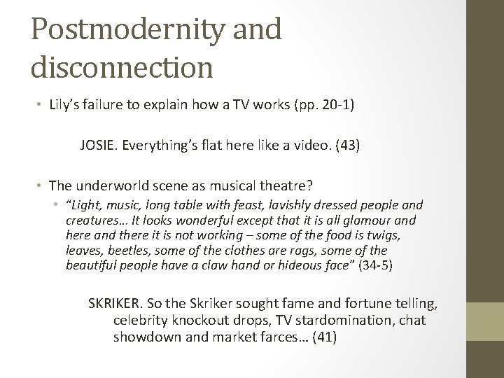 Postmodernity and disconnection • Lily’s failure to explain how a TV works (pp. 20