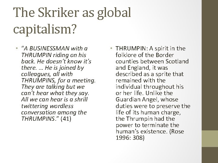 The Skriker as global capitalism? • “A BUSINESSMAN with a THRUMPIN riding on his